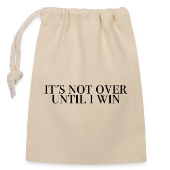 Its not over until i win - Motivational Shirt - Closable cotton gift bag (14x20cm) - nature - Front