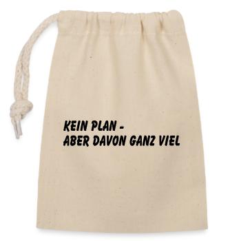Kein Plan - Verschließbarer Geschenkbeutel aus Baumwolle (14x20cm) - Natur - Vorne