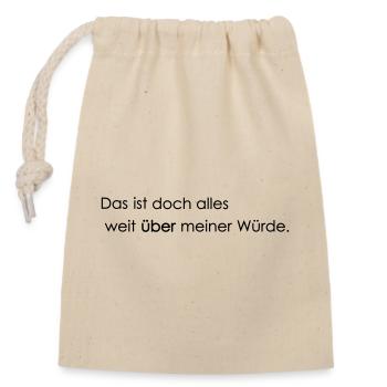 far beyond my dignity - Closable cotton gift bag (14x20cm) - nature - Front