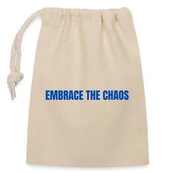Embrace the Chaos Bold Typography - Closable cotton gift bag (14x20cm) - nature - Front