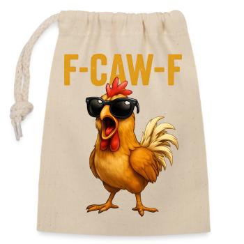 F-CAW-F Cool Funny Saying Humor - Closable cotton gift bag (14x20cm) - nature - Front