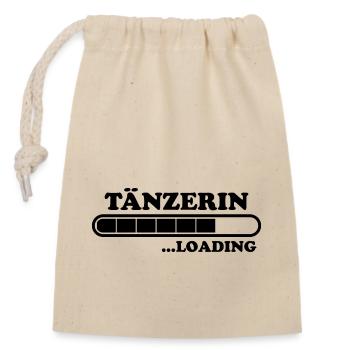 Tänzerin Spruch Tanzen Lustiges Tänzerin Geschenk - Verschließbarer Geschenkbeutel aus Baumwolle (14x20cm) - Natur - Vorne