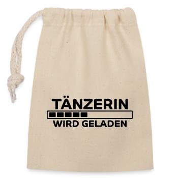 Tänzerin Spruch Tanzen Lustiges Tänzerin Geschenk - Verschließbarer Geschenkbeutel aus Baumwolle (14x20cm) - Natur - Vorne
