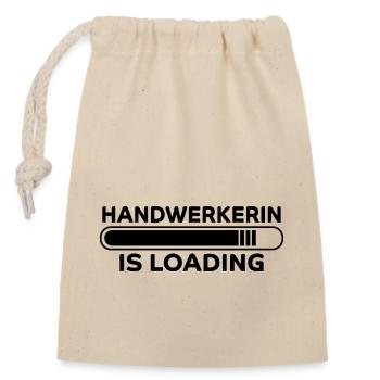 Handwerkerin Spruch Lustiges Handwerkerin Geschenk - Verschließbarer Geschenkbeutel aus Baumwolle (14x20cm) - Natur - Vorne
