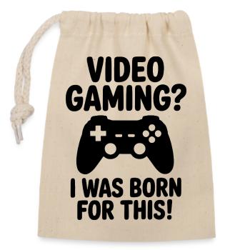 Les jeux vidéo. J'étais fait pour ça. (Citation d'un joueur d'e-sport) - Sac cadeau en coton avec cordon (14 x 20 cm) - nature - Devant