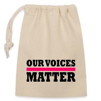 Our voices matter - Verschließbarer Geschenkbeutel aus Baumwolle (14x20cm) - Natur - Vorne