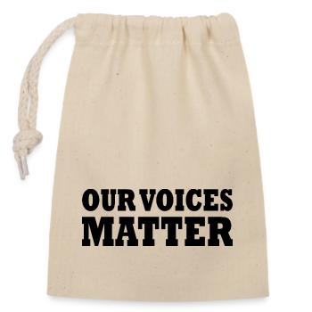 Our voices matter - Verschließbarer Geschenkbeutel aus Baumwolle (14x20cm) - Natur - Vorne