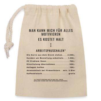 Motivation durch Pauschalen Backprint - Verschließbarer Geschenkbeutel aus Baumwolle (14x20cm) - Natur - Vorne