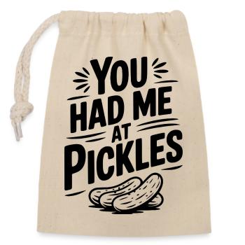 Du hattest mich bei Pickles - Verschließbarer Geschenkbeutel aus Baumwolle (14x20cm) - Natur - Vorne