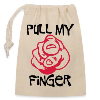 Pull my Finger - Verschließbarer Geschenkbeutel aus Baumwolle (14x20cm) - Natur - Vorne