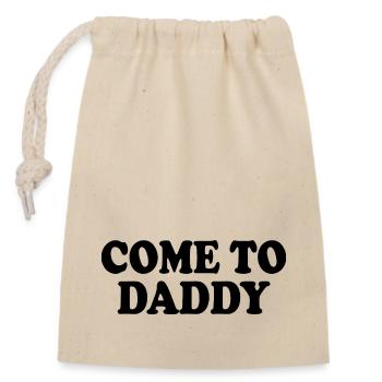 come to daddy - Closable cotton gift bag (14x20cm) - nature - Front