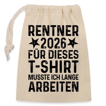 Rentner 2026 TShirt Grunge Rente Sprüche Ruhestand - Verschließbarer Geschenkbeutel aus Baumwolle (14x20cm) - Natur - Vorne