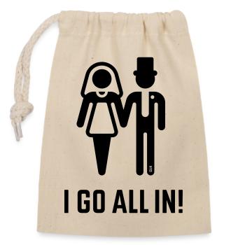 I Go All In! (Wedding Marriage Groom Bride / B) - Closable cotton gift bag (14x20cm) - nature - Front