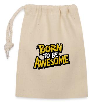Born to be awesome - Closable cotton gift bag (14x20cm) - nature - Front