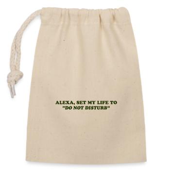 Alexa, règle ma vie sur « Ne pas déranger » - Sac cadeau en coton avec cordon (14 x 20 cm) - nature - Devant