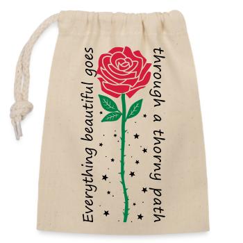 Everything beautiful goes through a thorny path - Closable cotton gift bag (14x20cm) - nature - Front