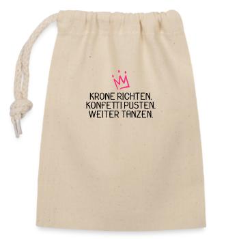 Krone richten Konfetti pusten weiter tanzen - Verschließbarer Geschenkbeutel aus Baumwolle (14x20cm) - Natur - Vorne
