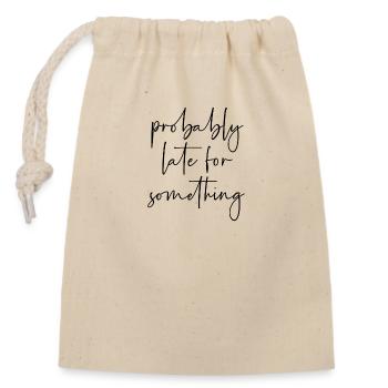 Probably late for something - Closable cotton gift bag (14x20cm) - nature - Front