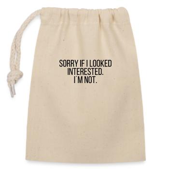 Sorry if I looked interested im not - Closable cotton gift bag (14x20cm) - nature - Front