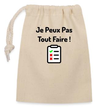 Je Peux Pas Tout Faire ! - Sac cadeau en coton avec cordon (14 x 20 cm) - nature - Devant