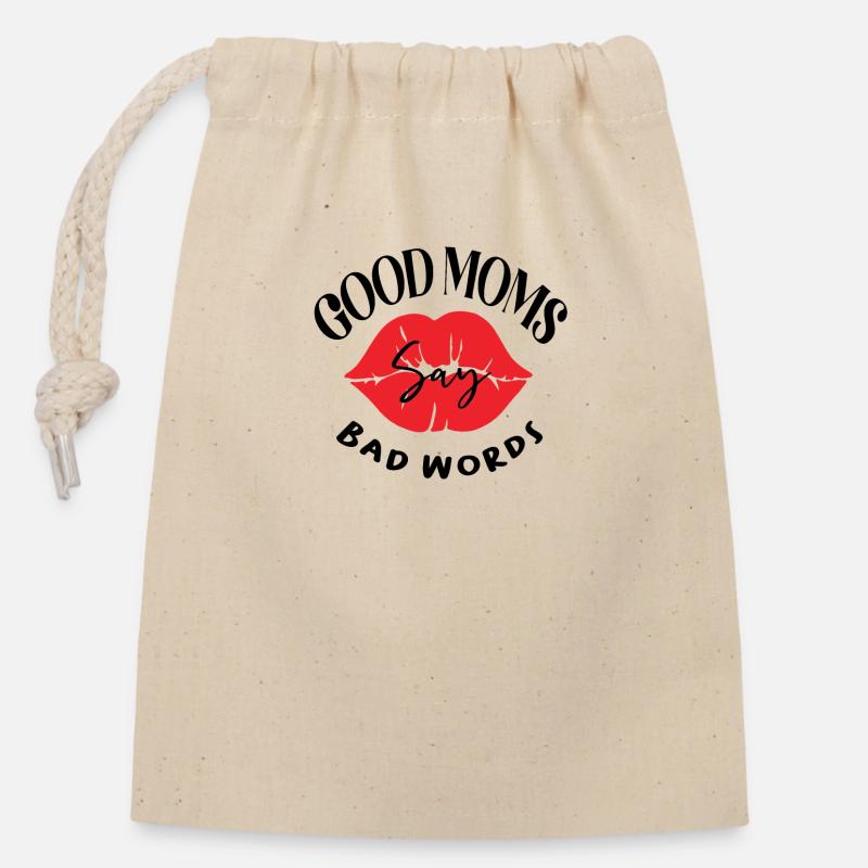 Good Moms Say Bad Words. Nice quotes saying for - Closable cotton gift bag (14x20cm) - nature