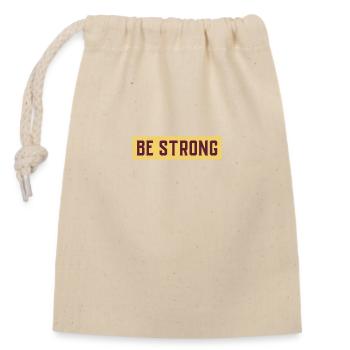 BE STRONG - Verschließbarer Geschenkbeutel aus Baumwolle (14x20cm) - Natur - Vorne
