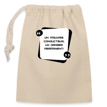 Un mauvais conducteur un danger permanent! - Sac cadeau en coton avec cordon (14 x 20 cm) - nature - Devant