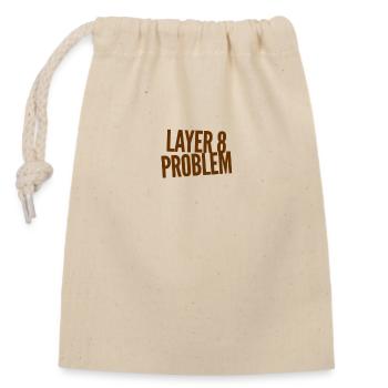 Layer 8 Problem - Closable cotton gift bag (14x20cm) - nature - Front