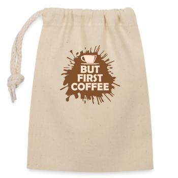 Aber zuerst Kaffee lustig süchtig Koffeinliebhaber - Verschließbarer Geschenkbeutel aus Baumwolle (14x20cm) - Natur - Vorne