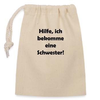 Hilfe, ich bekomme eine Schwester! - Verschließbarer Geschenkbeutel aus Baumwolle (14x20cm) - Natur - Vorne