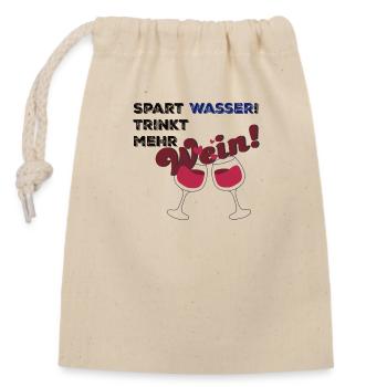 Spart Wasser trinkt Wein - Verschließbarer Geschenkbeutel aus Baumwolle (14x20cm) - Natur - Vorne