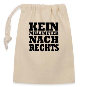 kein millimeter nach rechts - Verschließbarer Geschenkbeutel aus Baumwolle (14x20cm) - Natur - Vorne