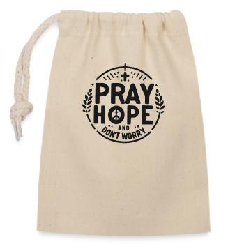 Pray Hope and Don’t Worry - Closable cotton gift bag (14x20cm) - nature - Front