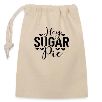 Hey Sugar Pie - Verschließbarer Geschenkbeutel aus Baumwolle (14x20cm) - Natur - Vorne