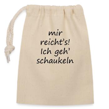 Lustiger Spruch Witzig Humor Geschenkidee - Verschließbarer Geschenkbeutel aus Baumwolle (14x20cm) - Natur - Vorne