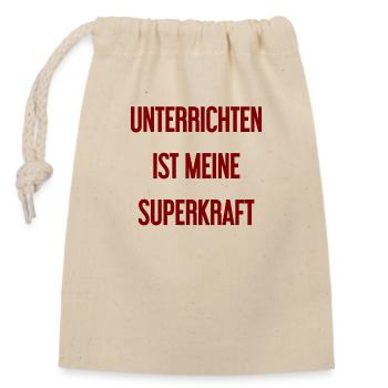 Unterrichten - Meine Superkraft! - Verschließbarer Geschenkbeutel aus Baumwolle (14x20cm) - Natur - Vorne