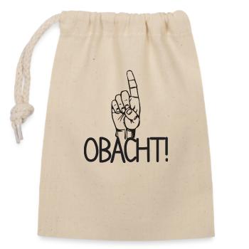 Obacht Achtung Bayern Bayrisch Mundart Dialekt - Verschließbarer Geschenkbeutel aus Baumwolle (14x20cm) - Natur - Vorne