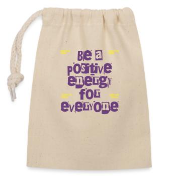 Positive Energy – Motivation for All - Closable cotton gift bag (14x20cm) - nature - Front