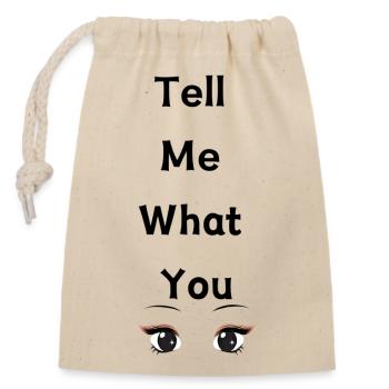 Tell Me What You See - Closable cotton gift bag (14x20cm) - nature - Front