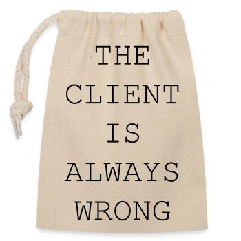 The Client Is Always Wrong – Designer & Freelancer - Closable cotton gift bag (14x20cm) - nature - Front