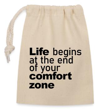 Life Begins at the End of Your Comfort Graphic - Closable cotton gift bag (14x20cm) - nature - Front