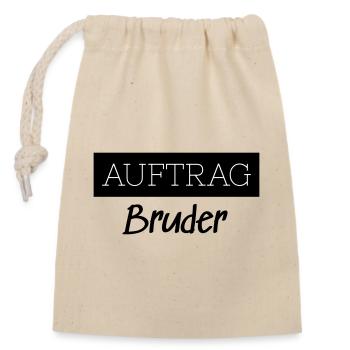Auftrag Bruder Familie Lustig Geschenk - Verschließbarer Geschenkbeutel aus Baumwolle (14x20cm) - Natur - Vorne