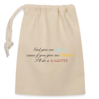 God Give Me Patience - Closable cotton gift bag (14x20cm) - nature - Front
