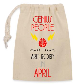 les génies naissent en Avril - Anniversaire  - Sac cadeau en coton avec cordon (14 x 20 cm) - nature - Devant
