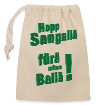 „Hopp Sangallä, fürä mittem Ballä!“ 3D - Verschließbarer Geschenkbeutel aus Baumwolle (14x20cm) - Natur - Vorne