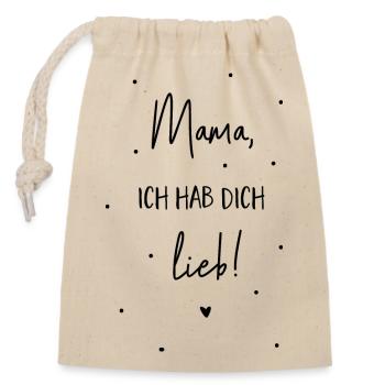 Mama ich hab dich lieb - Verschließbarer Geschenkbeutel aus Baumwolle (14x20cm) - Natur - Vorne