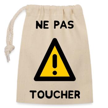 NE PAS TOUCHER. PANNEAU. DANGER. HUMOUR. DRÔLE - Sac cadeau en coton avec cordon (14 x 20 cm) - nature - Devant