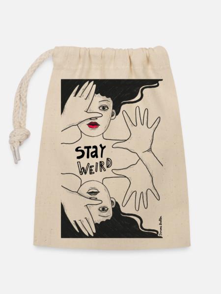 stay weird - Verschließbarer Geschenkbeutel aus Baumwolle (14x20cm) - Natur