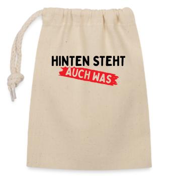 Hinten Steht Auch Was - Verschließbarer Geschenkbeutel aus Baumwolle (14x20cm) - Natur - Vorne