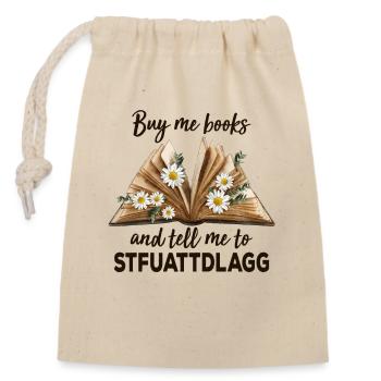 Achetez-moi des livres et dites-moi à STFUATTDLAGG - Sac cadeau en coton avec cordon (14 x 20 cm) - nature - Devant